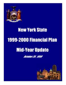 NEW YORK STATE[removed]Financial Plan Mid-Year Update INTRODUCTION This is the second quarterly update to the State’s[removed]cash-basis Financial Plan. The first quarterly update was published on August 20, 1999,