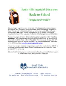 South Hills Interfaith Ministries  Back-to-School Program Overview Can you imagine beginning a new school year without supplies like notebook paper, pens, pencils, etc? Success in school begins with having the materials 
