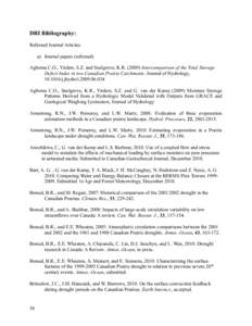 DRI Bibliography: Refereed Journal Articles: a) Journal papers (refereed) Agboma C.O., Yirdaw, S.Z. and Snelgrove, K.RIntercomparison of the Total Storage Deficit Index in two Canadian Prairie Catchments. Journa