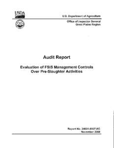 Executive Summary Evaluation of FSIS Management Controls Over Pre-Slaughter Activities (Audit Report[removed]KC) Results in Brief  On January 30, 2008, the Humane Society of the United States (HSUS)
