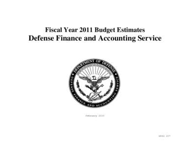 Fiscal Year 2011 Budget Estimates  Defense Finance and Accounting Service February 2010