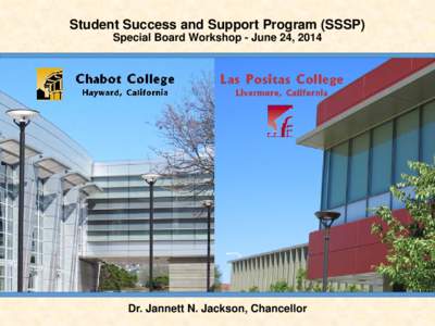 Student Success and Support Program (SSSP) Special Board Workshop - June 24, 2014 Dr. Jannett N. Jackson, Chancellor  1