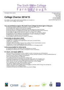 Principal: Simon Jarvis  College Charter[removed]An outline of your rights and responsibilities as a student at The Sixth Form College Farnborough.