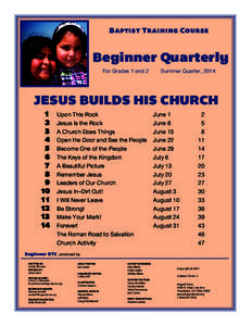 Baptist Training Course  Beginner Quarterly For Grades 1 and 2  Summer Quarter, 2014