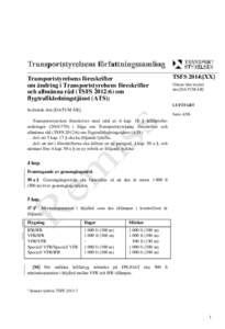 Transportstyrelsens föreskrifter om ändring i Transportstyrelsens föreskrifter och allmänna råd (TSFS 2012:6) om flygtrafikledningstjänst (ATS);  TSFS 2014:[XX]