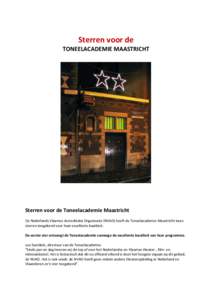 Sterren voor de TONEELACADEMIE MAASTRICHT Sterren voor de Toneelacademie Maastricht De Nederlands Vlaamse Accreditatie Organisatie (NVAO) heeft de Toneelacademie Maastricht twee sterren toegekend voor haar excellente kwa