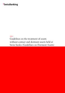 2014  Guidelines on the treatment of assets without contact and dormant assets held at Swiss banks (Guidelines on Dormant Assets)