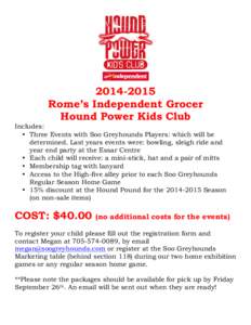    [removed]Rome’s Independent Grocer Hound Power Kids Club Includes: