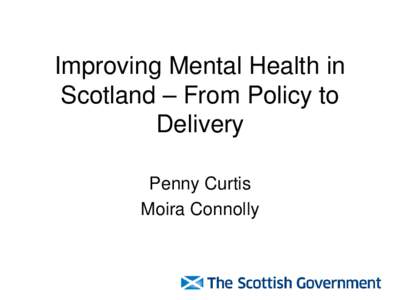 Improving Mental Health in Scotland – From Policy to Delivery