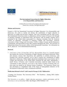 The	
  International	
  Consortium	
  for	
  Higher	
  Education Civic Responsibility and Democracy A Global Research Network to Support Development of Democratic Societies Through Education Mission and Structure Fo