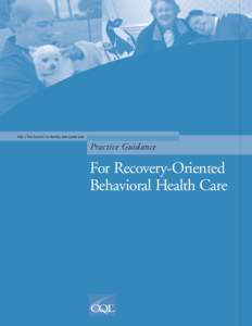 CQL | The Council on Quality and Leadership  Practice Guidance For Recovery-Oriented Behavioral Health Care