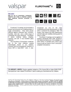 FLUROTHANE® II  END USES Ideal for use on government, commercial, industrial and Corps of Engineer projects when additional thick-film protection is