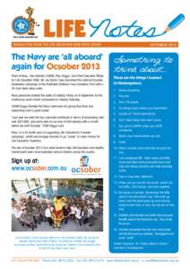 LIFE  NEWSLETTER FROM THE LIFE EDUCATION NSW STATE OFFICE The Navy are ‘all aboard’ again for Ocsober 2013