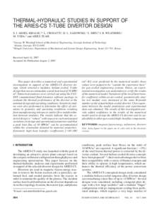 THERMAL-HYDRAULIC STUDIES IN SUPPORT OF THE ARIES-CS T-TUBE DIVERTOR DESIGN S. I. ABDEL-KHALIK,* a L. CROSATTI,a D. L. SADOWSKI,a S. SHIN,b J. B. WEATHERS,a M. YODA,a and ARIES TEAM a George