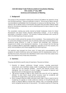 CGD-ODI Global Trade Preference Reform Consultation Meeting, ODI, London, 3rd July, 2009 Summary and Conclusions of Meeting 1. Background The purpose of the consultation meeting was to discuss and address key questions a