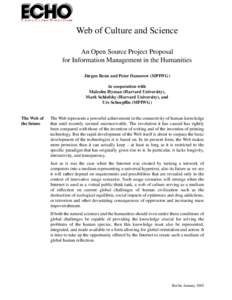 Web of Culture and Science An Open Source Project Proposal for Information Management in the Humanities Jürgen Renn and Peter Damerow (MPIWG) in cooperation with Malcolm Hyman (Harvard University),