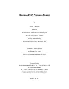 Montana LTAP Progress Report  By Steven V. Jenkins Director Montana Local Technical Assistance Program