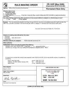 RULE-MAKING ORDER  CR-103P (May[removed]Implements RCW[removed]Agency: Office of the Insurance Commissioner