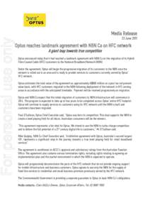 For personal use only  Media Release 23 JuneOptus reaches landmark agreement with NBN Co on HFC network