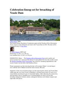 Microsoft Word - Celebration lineup set for breaching of Veazie Dam - BDN[removed]docx