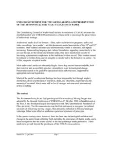 UNESCO INSTRUMENT FOR THE SAFEGUARDING AND PRESERVATION OF THE AUDIOVISUAL HERITAGE: CCAAA ISSUES PAPER The Coordinating Council of Audiovisual Archive Associations (CCAAA) proposes the establishment of new UNESCO instru
