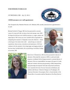 FOR IMMEDIATE RELEASE  (ST MICHAELS, MD – July 22, 2011) CBMM announces new staff appointments