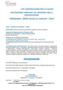 CPS (COMUNICAZIONE PER LA SALUTE)  VACCINAZIONI: AMPLIARE GLI ORIZZONTI DELLA COMUNICAZIONE  4 NOVEMBRE 2016 TEATRO LA FORTUNA - FANO