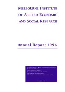 MELBOURNE INSTITUTE OF APPLIED ECONOMIC AND SOCIAL RESEARCH Annual Report 1996