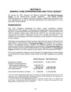 SECTION IV GENERAL FUND APPROPRIATIONS AND TOTAL BUDGET On January 22, 2007, Governor Jim Gibbons transmitted The[removed]Executive Budget to the Seventy-fourth Nevada Legislature. The budget includes recommendations for
