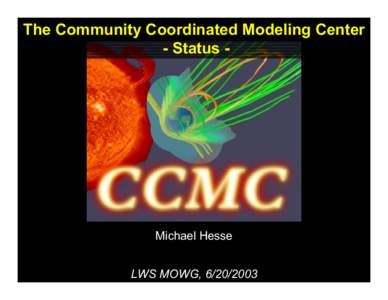 Space / Science / Space weather / Goddard Space Flight Center / Air Force Research Laboratory / Visualization / National Oceanic and Atmospheric Administration / Space science / Meteorology / Community Coordinated Modeling Center