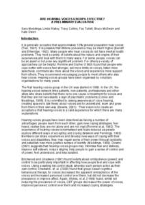 ARE HEARING VOICES GROUPS EFFECTIVE? A PRELIMINARY EVALUATION Sara Meddings, Linda Walley, Tracy Collins, Fay Tullett, Bruce McEwan and Kate Owen Introduction It is generally accepted that approximately 10% general popul