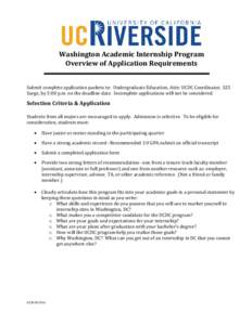 Washington Academic Internship Program Overview of Application Requirements Submit complete application packets to: Undergraduate Education, Attn: UCDC Coordinator, 325 Surge, by 5:00 p.m. on the deadline date. Incomplet