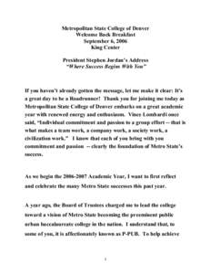 Metropolitan State College of Denver Welcome Back Breakfast September 6, 2006 King Center President Stephen Jordan’s Address “Where Success Begins With You”