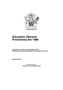 Queensland  Education (General Provisions) ActReprinted as in force on 29 November 2004