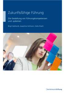 Zukunftsfähige Führung Die Gestaltung von Führungskompetenzen und -systemen Birgit Gebhardt, Josephine Hofmann, Heiko Roehl  Inhalt