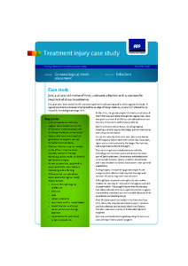 Treatment injury case study November 2008 Sharing information to enhance patient safety EVENT: