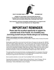 WHAT’S THE NEWS? ISSUE 14  NOVEMBER 2005 FRIENDS OF THE NATIONAL FILM AND SOUND ARCHIVE INC Founding Patrons: Gil Brealy, Bryan Brown, Anthony Buckley, Scott Hicks,