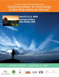 2nd World Congress of Muslim Philanthropists  March 22-23, 2009 Emirates Palace Abu Dhabi, UAE