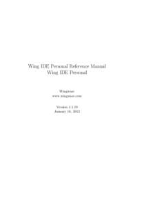 Wing IDE Personal Reference Manual Wing IDE Personal Wingware www.wingware.com Version[removed]