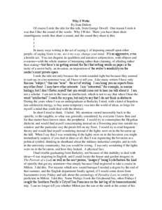 Why I Write By Joan Didion Of course I stole the title for this talk, from George Orwell. One reason I stole it was that I like the sound of the words: Why I Write. There you have three short unambiguous words that share