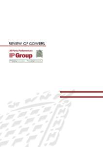 Law / Gowers Review of Intellectual Property / Civil law / Intellectual property / Gowers Report / Strategic Advisory Board for Intellectual Property Policy / Hargreaves Review of Intellectual Property and Growth / United Kingdom copyright law / Intellectual property law / Politics of the United Kingdom