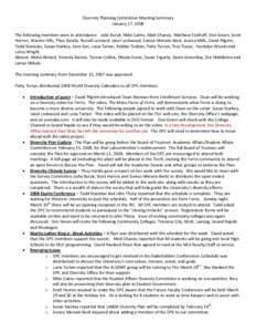 Diversity Planning Committee Meeting Summary  January 17, 2008    The following members were in attendance:   Julie Buryk, Mike Cairns, Matt Chaney, Matthew Eickhoff, Don Green, Scott  Herron,