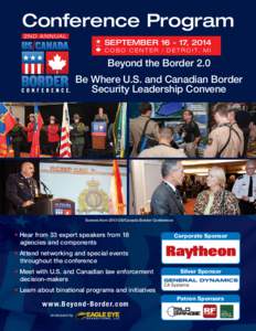 Conference Program SEPTEMBER[removed], 2014 C O B O C E N T E R | D E T R O I T, M I Beyond the Border 2.0 Be Where U.S. and Canadian Border