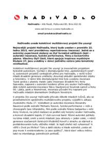 HaDivadlo - Alfa Pasáž, Poštovská 8D, Brnowww.ced-brno.cz a www.hadivadlo.cz email: HaDivadlo uvede kolektivní multižánrový projekt Die young! Nejnovější projekt HaDivadla, který 