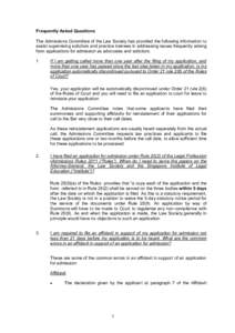 Frequently Asked Questions The Admissions Committee of the Law Society has provided the following information to assist supervising solicitors and practice trainees in addressing issues frequently arising from applicatio