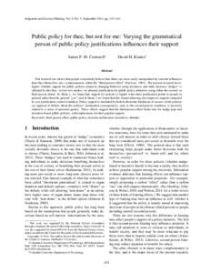 Judgment and Decision Making, Vol. 9, No. 5, September 2014, pp. 433–444  Public policy for thee, but not for me: Varying the grammatical person of public policy justifications influences their support James F. M. Corn