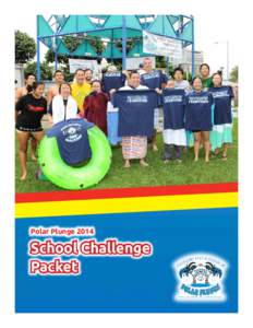 Polar Plunge[removed]School Challenge Packet  WELCOME PLUNGER!