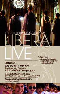 Libera LIVE The British Boy Choir sensation S u n d ay July 31, 2011 9:50 AM