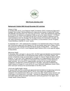 RHC Priority Activities: 2015  Background: October 2003 through December 2011 activities Access to Care In October 2003, the St. Louis Regional Health Commission (RHC) unanimously approved a Strategic Plan entitled “Re