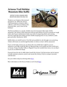 Arizona Trail Holiday Mountain Bike Raffle ENTER TO WIN A BRAND NEW MOUNTAIN BIKE FOR ONLY $5!  Thanks to our friends at Recreational